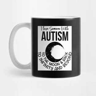 I love someone with Autism Mug